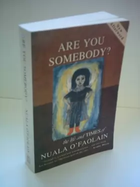 Couverture du produit · Are You Somebody: The Life and Times of Nuala O'Faolain