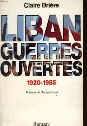 Couverture du produit · Liban, guerres ouvertes, 1920-1985