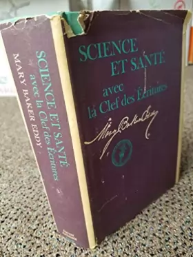Couverture du produit · Science Et Sante Avec La Clef Des Ecritures Par Mary Baker Eddy 1971