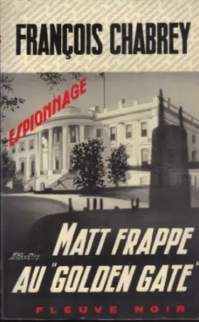 Couverture du produit · Matt frappe au Golden Gate (Espionnage) [Broché] by Chabrey, François
