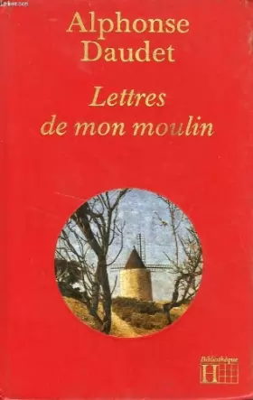 Couverture du produit · Lettres de mon moulin (Bibliothèque Hachettte)