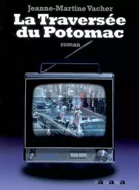 Couverture du produit · La Traversée du Potomac