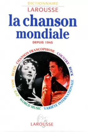Couverture du produit · LA CHANSON MONDIALE DEPUIS 1945. Blues, Chanson francophone, Country, Rap, Rock, Soul, Variété internationale, World music