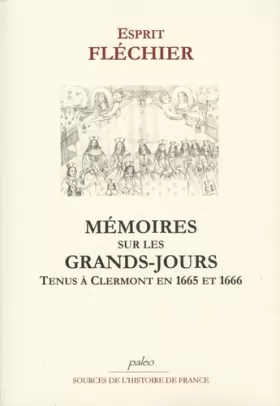 Couverture du produit · Mémoires sur les Grands-Jours tenus à Clermont en 1665 et 1666