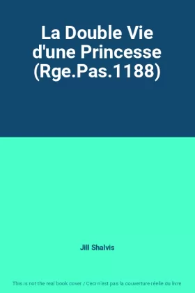 Couverture du produit · La Double Vie d'une Princesse (Rge.Pas.1188)