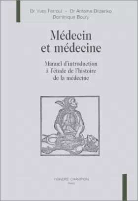 Couverture du produit · Medecin et medecine. manuel d'introduction a l'etude de l'histoire de la medecine.