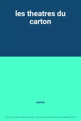 Couverture du produit · les theatres du carton