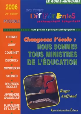 Couverture du produit · Le guide-annuaire des écoles différentes 2006