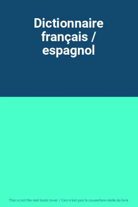 Couverture du produit · Dictionnaire français / espagnol