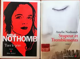 Couverture du produit · Amélie Nothomb, LOT 2 TITRES: Stupeur et tremblements / Tuer le père.