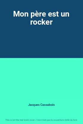 Couverture du produit · Mon père est un rocker