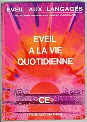 Couverture du produit · Collection Franck Marchand : Eveils Aux Langages Eveil À La Vie Quotidienne Ce1 Cours Élémentaire Première Année