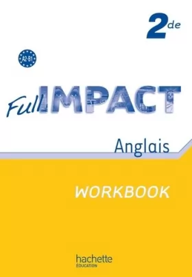 Couverture du produit · Full impact 2de - Workbook - Ed.2010