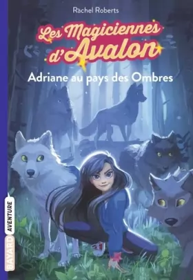 Couverture du produit · Les magiciennes d'Avalon, Tome 03: Adriane au pays des Ombres