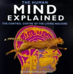 Couverture du produit · The Human Mind Explained: The Control Centre of the Living Machine