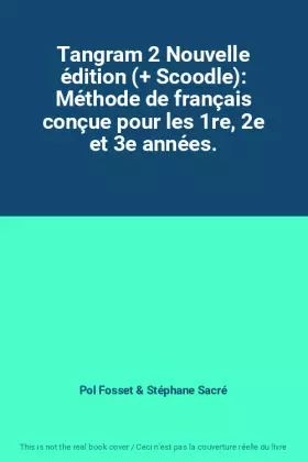Couverture du produit · Tangram 2 Nouvelle édition (+ Scoodle): Méthode de français conçue pour les 1re, 2e et 3e années.