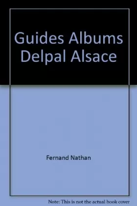 Couverture du produit · Alsace (Guides-albums Delpal)