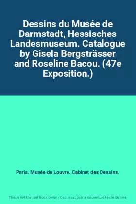 Couverture du produit · Dessins du Musée de Darmstadt, Hessisches Landesmuseum. Catalogue by Gisela Bergsträsser and Roseline Bacou. (47e Exposition.)