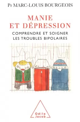 Couverture du produit · Manie et dépression : Comprendre et soigner les troubles bipolaires