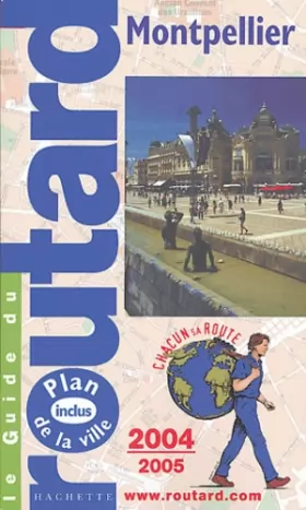 Couverture du produit · Le Guide du routard : Montpellier 2004