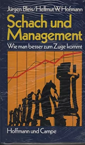 Couverture du produit · Schach und Management : wie man besser zum Zuge kommt. Jürgen Bleis  Hellmut W. Hofmann