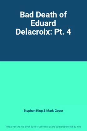 Couverture du produit · Bad Death of Eduard Delacroix: Pt. 4