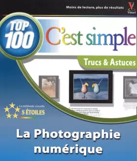 Couverture du produit · La photographie numérique : 100 trucs & astuces