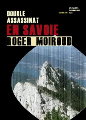 Couverture du produit · Double assassinat en Savoie / Les enquêtes du commissaire Féra