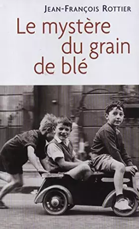 Couverture du produit · Le mystère du grain de blé