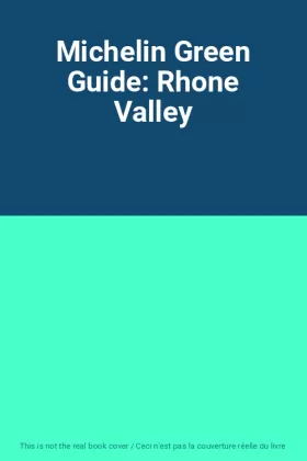 Couverture du produit · Michelin Green Guide: Rhone Valley