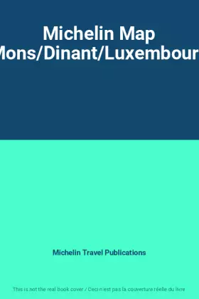 Couverture du produit · Michelin Map Mons/Dinant/Luxembourg