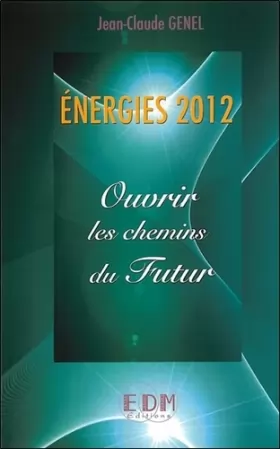 Couverture du produit · Énergies 2012 - Ouvrir les chemins du Futur