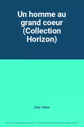 Couverture du produit · Un homme au grand coeur (Collection Horizon)