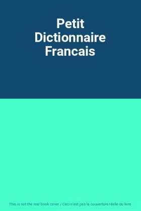 Couverture du produit · Petit Dictionnaire Francais