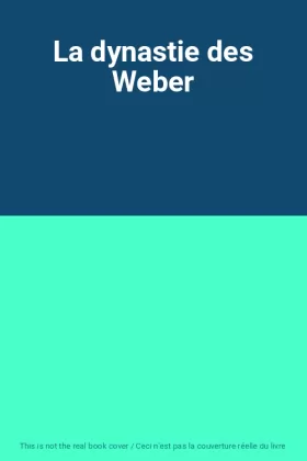 Couverture du produit · La dynastie des Weber