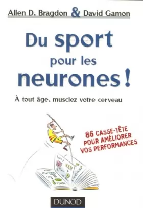 Couverture du produit · Du sport pour les neurones ! - A tout âge, musclez votre cerveau