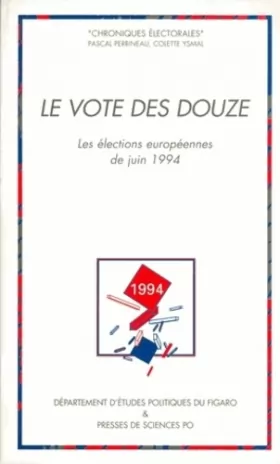 Couverture du produit · Le vote des Douze: Les élections européennes de juin 1994