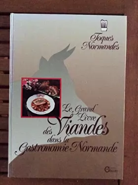 Couverture du produit · Grand livre des viandes dans la gastronomie normande