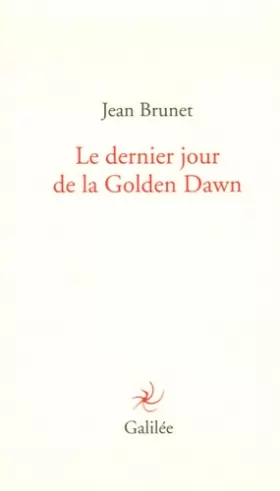Couverture du produit · LE DERNIER JOUR DE LA GOLDEN DAWN