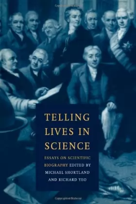 Couverture du produit · Telling Lives in Science: Essays on Scientific Biography