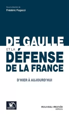 Couverture du produit · De Gaulle et la défense de la France: d'hier à aujourd'hui