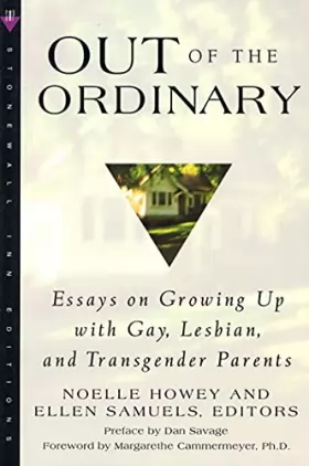 Couverture du produit · Out of the Ordinary: Essays on Growing Up with Gay, Lesbian, and Transgender Parents