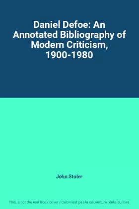 Couverture du produit · Daniel Defoe: An Annotated Bibliography of Modern Criticism, 1900-1980