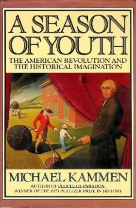 Couverture du produit · A Season of Youth: The American Revolution and the Historical Imagination by Michael Kammen (1988-06-22)