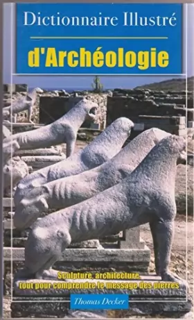 Couverture du produit · Dictionnaire illustré d'archéologie