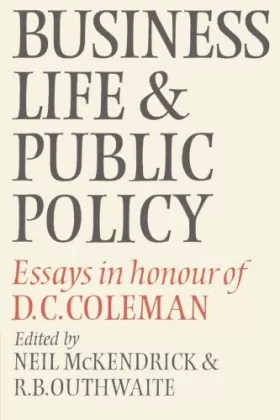 Couverture du produit · Business Life and Public Policy: Essays In Honour Of D. C. Coleman