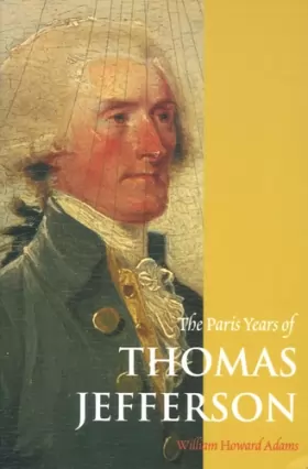 Couverture du produit · The Paris Years of Thomas Jefferson (Paper)