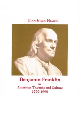 Couverture du produit · Benjamin Franklin in American Thought and Culture 1790-1990