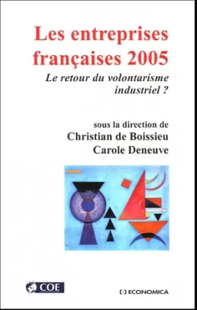 Couverture du produit · Les entreprises françaises 2005 : Le retour du volontarisme industriel ?