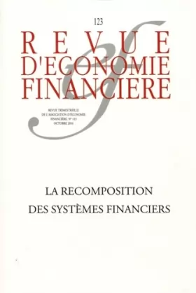 Couverture du produit · Revue d'économie financière: La recomposition des systèmes financiers
